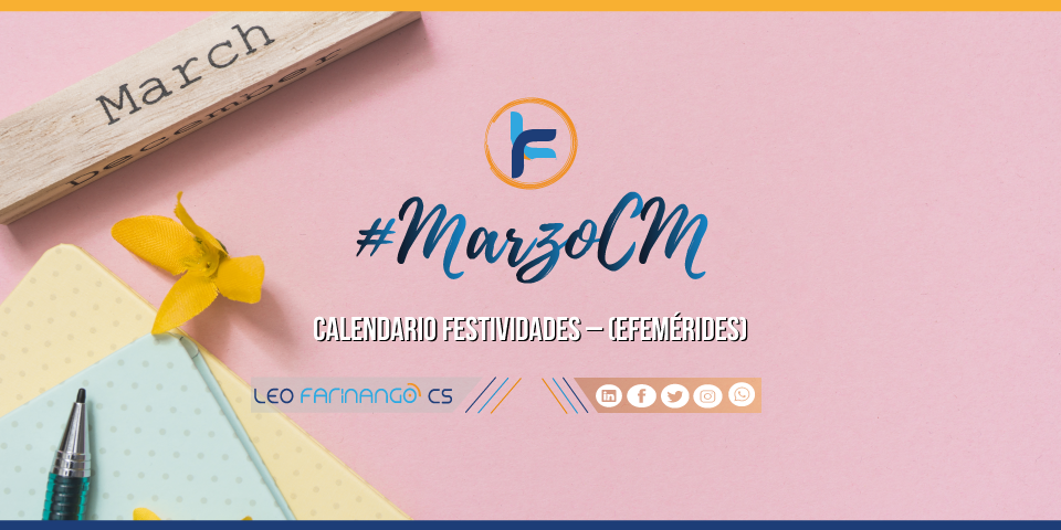 Calendario-efemerides-marzo-Leo-Farinango-CS-Community-Manager-Quito